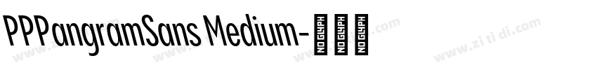 PPPangramSans Medium字体转换